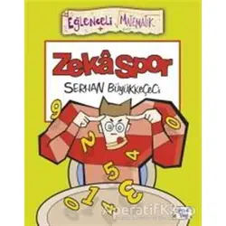 Zeka Spor - Eğlenceli Matematik - Serhan Büyükkeçeci - Eğlenceli Bilgi Yayınları