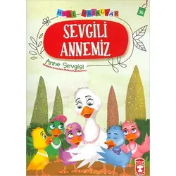 Sevgili Annemiz - Mini Masallar 4 - Nalan Aktaş Sönmez - Timaş Çocuk