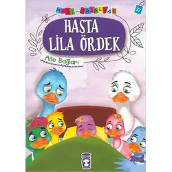 Hasta Lila Ördek - Mini Masallar 4 - Nalan Aktaş Sönmez - Timaş Çocuk