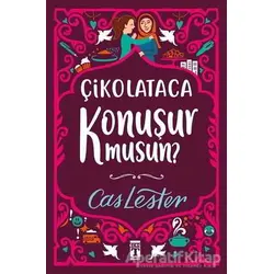 Çikolataca Konuşur musun? - Cas Lester - Genç Timaş
