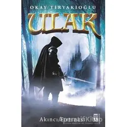 Ulak - Akıncı Fırtınası - Okay Tiryakioğlu - Genç Timaş