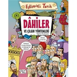 Dahiler ve Çılgın Yöntemleri - Nefise Atçakarlar - Eğlenceli Bilgi Yayınları