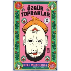 Özgür Topraklar - Neel Mukherjee - Timaş Yayınları