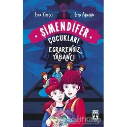Esrarengiz Yabancı - Şimendifer Çocukları - Esra Ağaoğlu - Genç Timaş