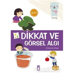 Dikkat ve Görsel Algı - Etkinlik Kitabı (36 Ay +) - Elif Alkan - Timaş Çocuk
