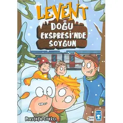 Levent - Doğu Ekspresinde Soygun - Mustafa Orakçı - Timaş Çocuk