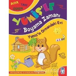 Yumişin Ormandaki Evi - Yumişle Boyama Zamanı - Süleyman Özkonuk - Timaş Çocuk