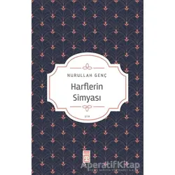 Harflerin Simyası - Nurullah Genç - Timaş Yayınları