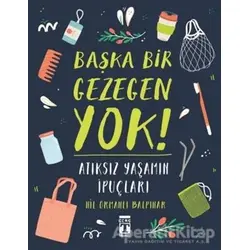 Başka Bir Gezegen Yok! - Nil Ormanlı Balpınar - Genç Timaş