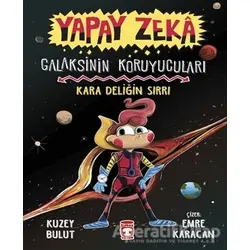 Yapay Zeka - Galaksinin Koruyucuları - Kuzey Bulut - Timaş Çocuk