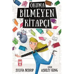 Okuma Bilmeyen Kitapçı - Sylvia Bishop - Timaş Çocuk
