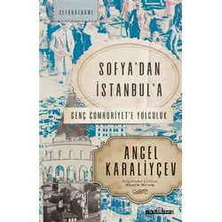 Sofyadan İstanbula - Angel Karaliyçev - Timaş Yayınları