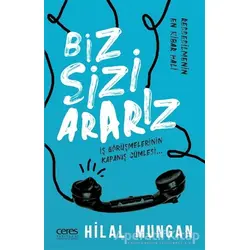 Biz Sizi Ararız - Hilal Mungan - Ceres Yayınları