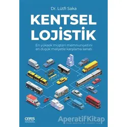 Kentsel Lojistik - Lütfi Saka - Ceres Yayınları