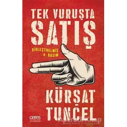 Tek Vuruşta Satış - Kürşat Tuncel - Ceres Yayınları