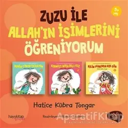 Zuzu İle Allah’ın İsimlerini Öğreniyorum (3 Kitap Takım) - Hatice Kübra Tongar - Hayykitap