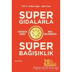 Süper Gıdalarla Süper Bağışıklık - Ayhan Ercan - Hayykitap