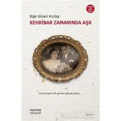 Kehribar Zamanında Aşk - Özel Baskı - Bige Güven Kızılay - Hayykitap