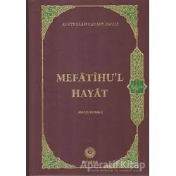 Mefatihul Hayat (Arapça Kaynaklı) - Ayetullah Cevadi Amuli - Kevser Yayınları