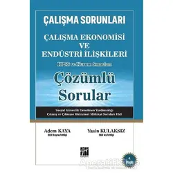 Çalışma Ekonomisi ve Endüstri İlişkileri - Adem Kaya - Gazi Kitabevi - Sınav Kitapları
