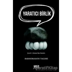 Yaratıcı Birlik - Rabindranath Tagore - Gece Kitaplığı