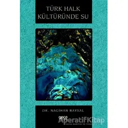 Türk Halk Kültüründe Su - Nagihan Baysal - Gece Kitaplığı