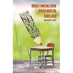 Öğretmenlerin Öğrencilik Anıları - Necdet Alp - Gece Kitaplığı