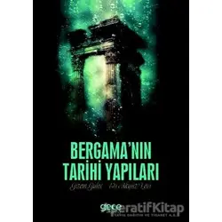 Bergamanın Tarihi Yapıları - Eti Akyüz Levi - Gece Kitaplığı