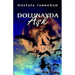 Dolunayda Aşk - Mustafa Tandoğan - Gece Kitaplığı
