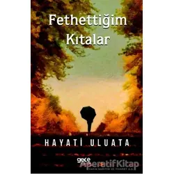Fethettiğim Kıtalar - Hayati Uluata - Gece Kitaplığı