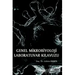 Genel Mikrobiyoloji Laboratuvar Kılavuzu - Gülten Ökmen - Gece Kitaplığı