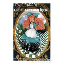 Alice Aynadan İçeri - Lewis Carroll - İthaki Yayınları
