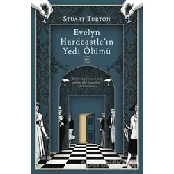 Evelyn Hardcastle’ın Yedi Ölümü - Stuart Turton - İthaki Yayınları