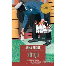 Sütçü - Anna Burns - İthaki Yayınları
