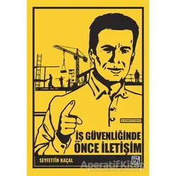İş Güvenliğinde Önce İletişim - Seyfettin Kaçal - Kutlu Yayınevi
