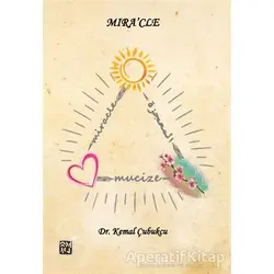 Mira’cle - Mucize - Kemal Çubukcu - Kutlu Yayınevi