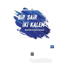 Bir Şair İki Kalem - Mustafa Serkan Sınmaz - Kutlu Yayınevi