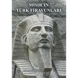 Mısır’ın Türk Firavunları - V. Metin Türkoğlu - Kutlu Yayınevi
