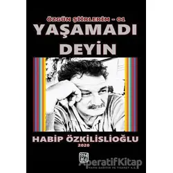 Yaşamadı Deyin - Habip Özkilislioğlu - Kutlu Yayınevi