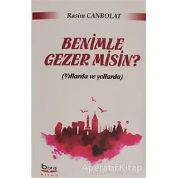 Benimle Gezer misin? - Rasim Canbolat - Barış Kitap