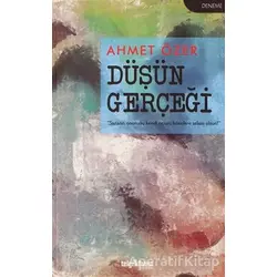 Düşün Gerçeği - Ahmet Özer - Telgrafhane Yayınları