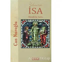 Yalnızca İsa -Mesihin Sırrı- - Can Nuroğlu - GDK Yayınları