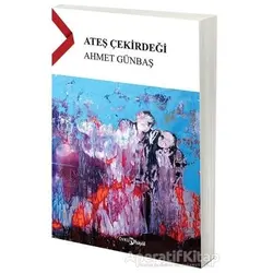 Ateş Çekirdeği - Ahmet Günbaş - Hayal Yayınları