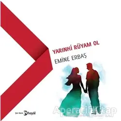 Yarınki Rüyam Ol - Emine Erbaş - Hayal Yayınları