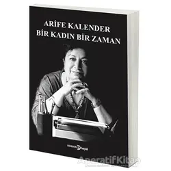 Bir Kadın Bir Zaman - Arife Kalender - Hayal Yayınları