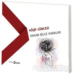 Kaşif Güncesi - Hakan Bilge Karalar - Hayal Yayınları