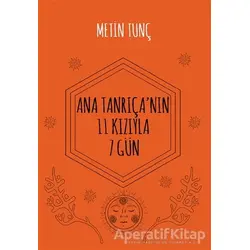 Ana Tanrıçanın 11 Kızıyla 7 Gün - Metin Tunç - Hayal Yayınları