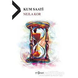 Kum Saati - Nejla Kor - Hayal Yayınları