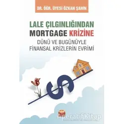 Lale Çılgınlığından Mortgage Krizine - Özkan Şahin - Nobel Bilimsel Eserler
