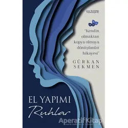 El Yapımı Ruhlar - Gürkan Sekmen - Yüzleşme Yayınları